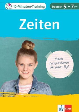 Klett 10-Minuten-Training Deutsch Grammatik Zeiten 5. - 7. Klasse