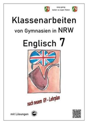 Englisch 7 - Klassenarbeiten G9 (Green Line 3) von Gymnasien in NRW mit Lösungen