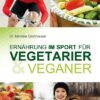 Ernährung im Sport für Vegetarier & Veganer