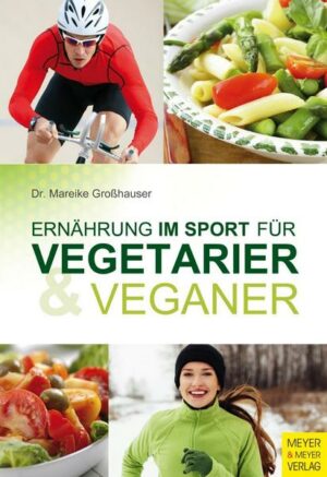 Ernährung im Sport für Vegetarier & Veganer