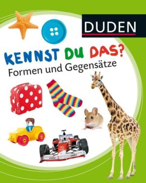 Duden 12+: Kennst du das? Formen und Gegensätze