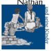 Nathan und seine Kinder - Schülerheft