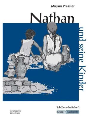 Nathan und seine Kinder - Schülerheft