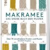Makramee - Das große Buch der Muster