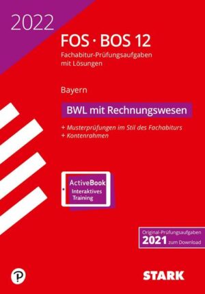 STARK Abiturprüfung FOS/BOS Bayern 2022 - Betriebswirtschaftslehre mit Rechnungswesen 12. Klasse