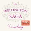 Die Wellington-Saga - Versuchung