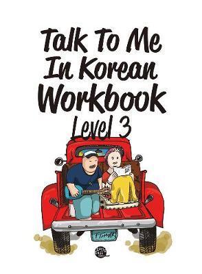 Talk To Me In Korean Workbook - Level 3