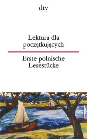 Lektura dla poczatkujacych Erste polnische Lesestücke
