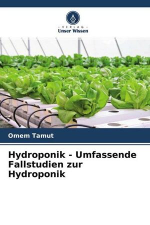 Hydroponik - Umfassende Fallstudien zur Hydroponik