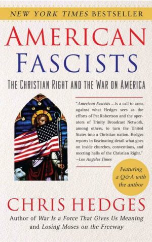 American Fascists: The Christian Right and the War on America