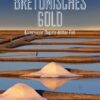 Bretonisches Gold