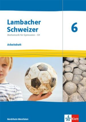 Lambacher Schweizer Mathematik 6 - G9. Ausgabe Nordrhein-Westfalen