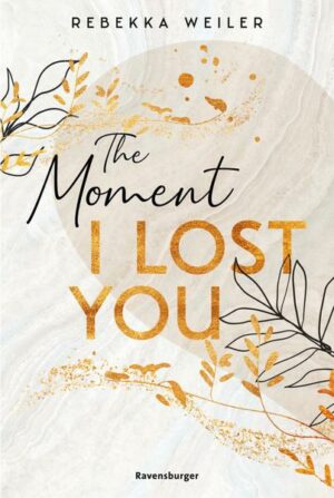 The Moment I Lost You - Lost-Moments-Reihe