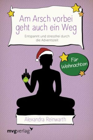 Am Arsch vorbei geht auch ein Weg – Für Weihnachten