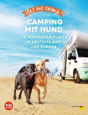 Yes we camp! Camping mit Hund