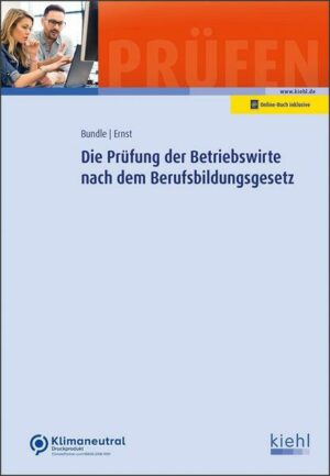 Die Prüfung der Betriebswirte nach dem Berufsbildungsgesetz