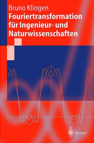 Fouriertransformation für Ingenieur- und Naturwissenschaften