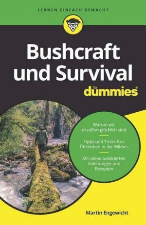 Bushcraft und Survival für Dummies