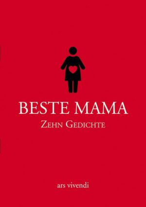 Beste Mama - Zehn Gedichte