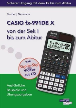 CASIO fx-991DE X von der Sek I bis zum Abitur mit CD-ROM