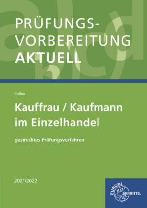 Prüfungsvorbereitung aktuell - Kauffrau/Kaufmann im Einzelhandel