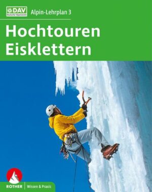 Alpin-Lehrplan 3: Hochtouren - Eisklettern