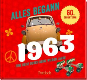 Alles begann 1963