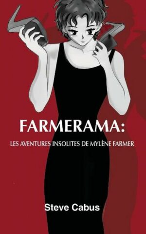Farmerama: Les Adventures Insolites de Mylene Farmer