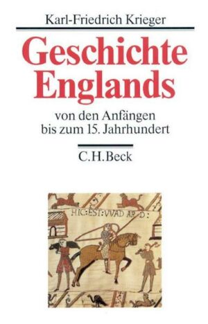 Geschichte Englands Bd. 1: Von den Anfängen bis zum 15. Jahrhundert