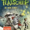 Die Sache stinkt! / Flätscher Bd. 1