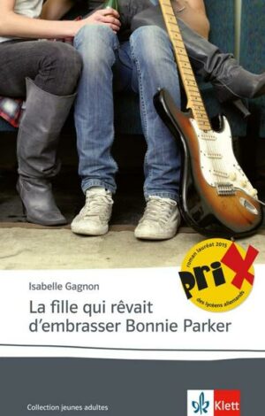 La fille qui rêvait d’embrasser Bonnie Parker