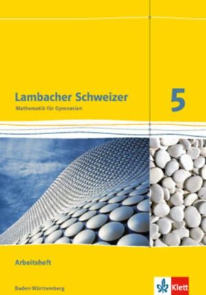 Lambacher Schweizer Mathematik 5. Ausgabe Baden-Württemberg