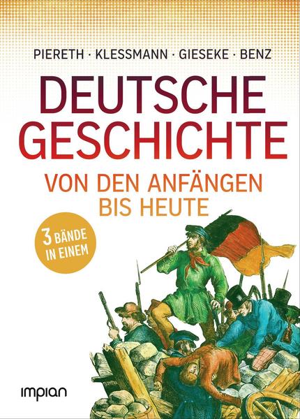 Deutsche Geschichte von den Anfängen bis heute