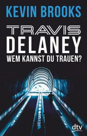 Wem kannst du trauen? / Travis Delaney Bd.2