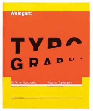 Weingart: Typography - Wege zur Typografie
