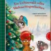 Der kleine Siebenschläfer: Ein Lichterwald voller Weihnachtsgeschichten