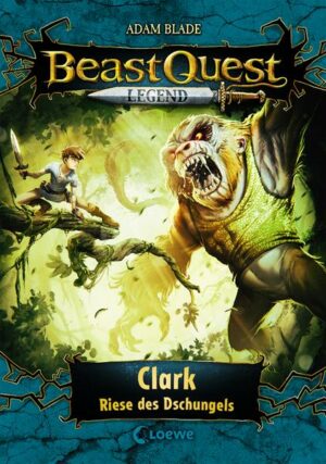 Beast Quest Legend (Band 8) - Clark