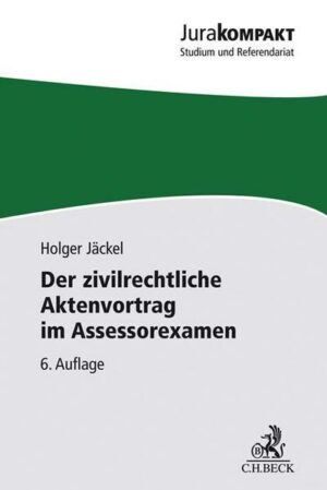 Der zivilrechtliche Aktenvortrag im Assessorexamen