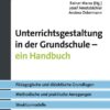 Unterrichtsgestaltung in der Grundschule. Ein Handbuch