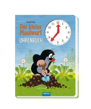 Trötsch Der kleine Maulwurf Uhrenbuch