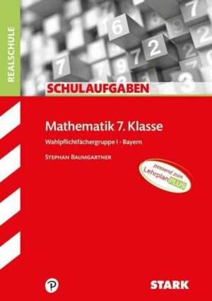 STARK Klassenarbeiten Realschule - Mathematik 7. Klasse Wahlpflichtgruppe I