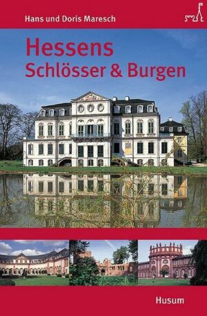 Hessens Schlösser und Burgen