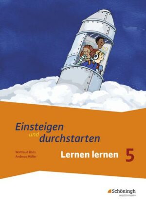 Einsteigen und durchstarten - Lernen lernen / Einsteigen und durchstarten - Lernen lernen in den Klassen 5 und 6