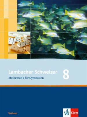 Lambacher Schweizer Mathematik 8. Ausgabe Sachsen