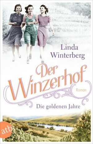 Der Winzerhof – Die goldenen Jahre
