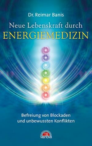 Neue Lebenskraft durch Energiemedizin