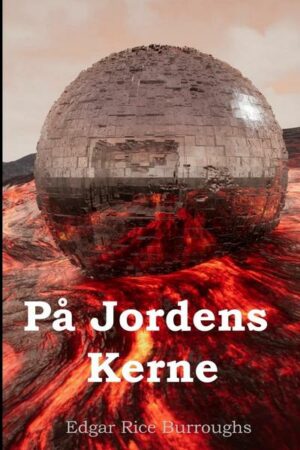 Ved Jordens Kerne; At the Earth's Core