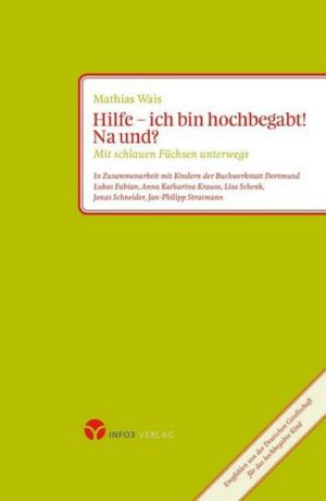 Hilfe – ich bin hochbegabt! Na und?