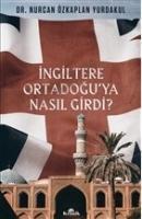 Ingiltere Ortadoguya Nasil Girdi