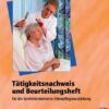 Tätigkeitsnachweis und Beurteilungsheft für die lernfeldorientierte Altenpflegeausbildung
